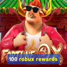 100 robux rewards